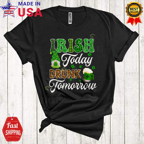 MacnyStore - Irish Today Drunk Tomorrow Funny Cute St. Patrick's Day Leopard Plaid Shamrock Gnome Drinking Drunk T-Shirt