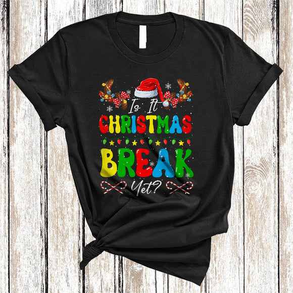 MacnyStore - Is It Christmas Break Yet, Humorous Joyful End Of X-mas, Holiday Teacher Santa Reindeer T-Shirt