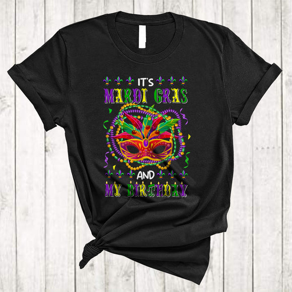 MacnyStore - It's Mardi Gras And My Birthday, Awesome Mardi Gras Mask Beads, Birthday Family Group T-Shirt