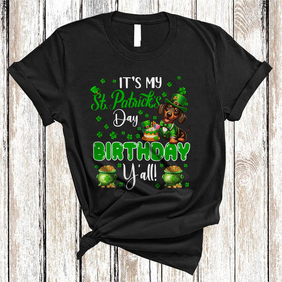 MacnyStore - It's My St. Patrick's Day Birthday Y'all, Lovely St. Patrick's Day Group Dachshund, Irish Shamrock T-Shirt