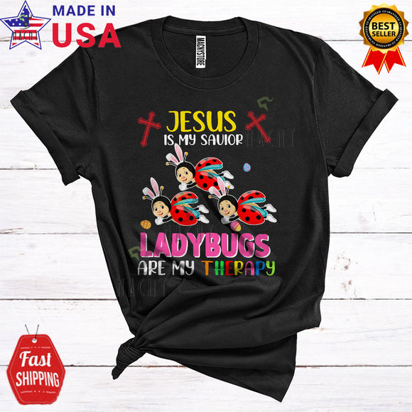 MacnyStore - Jesus Is My Savior Ladybugs Are My Therapy Funny Happy Easter Three Bunny Ladybugs Insect Christian T-Shirt