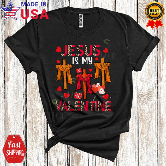 MacnyStore - Jesus Is My Valentine Cool Cute Valentine's Day Hearts Leopard Three Cross Jesus Christian Family T-Shirt