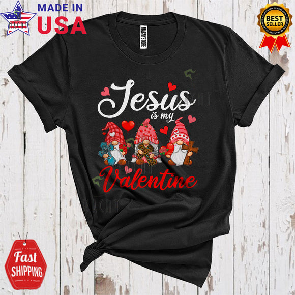MacnyStore - Jesus Is My Valentine Three Cross Funny Cool Valentine's Day Three Gnomes With Christian Cross Lover T-Shirt