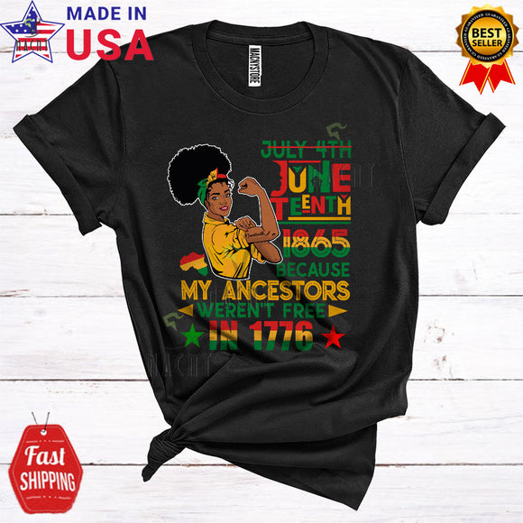 MacnyStore - Juneteenth 1865 My Ancestors Weren't Free In 1776 Cool Proud Afro Women Melanin African T-Shirt