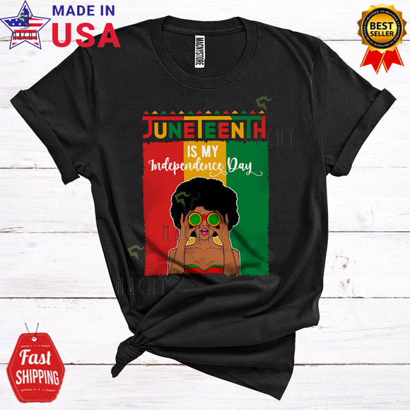 MacnyStore - Juneteenth Is My Independence Day Cool Cute Juneteenth Black African Queen Women Pride T-Shirt