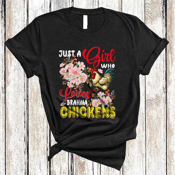 MacnyStore - Just A Girl Who Loves Brahma Chickens, Wonderful Chicken Flowers, Farm Animal Farmer Floral T-Shirt