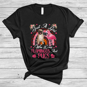 MacnyStore - Just A Girl Who Loves Flamingos And Pugs, Adorable Flowers Flamingo, Floral Rainbow T-Shirt
