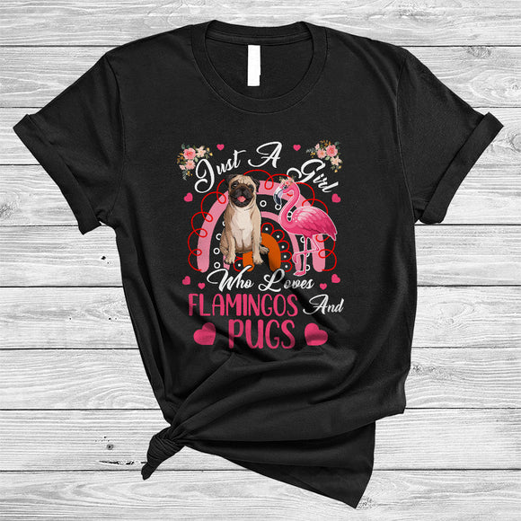 MacnyStore - Just A Girl Who Loves Flamingos And Pugs, Adorable Flowers Flamingo, Floral Rainbow T-Shirt