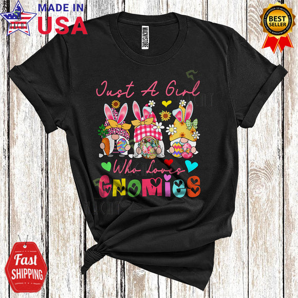 MacnyStore - Just A Girl Who Loves Gnomies Cute Cool Easter Three Bunny Gnomes Carrot Eggs Group T-Shirt