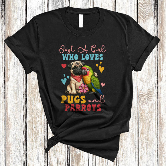 MacnyStore - Just A Girl Who Loves Pugs And Parrots, Adorable Dog And Parrot Bird Owner, Family Group T-Shirt