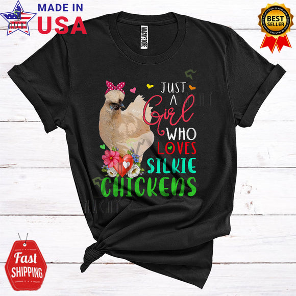 MacnyStore - Just A Girl Who Loves Silkie Chickens Cool Funny Chicken Flowers Farm Animal Farmer T-Shirt