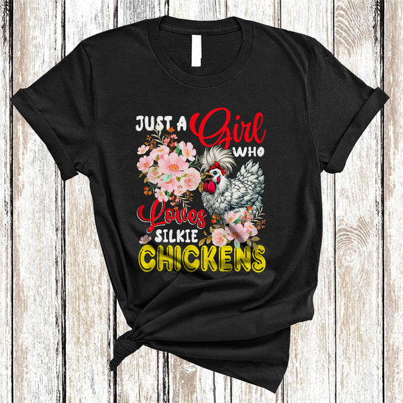 MacnyStore - Just A Girl Who Loves Silkie Chickens, Wonderful Chicken Flowers, Farm Animal Farmer Floral T-Shirt