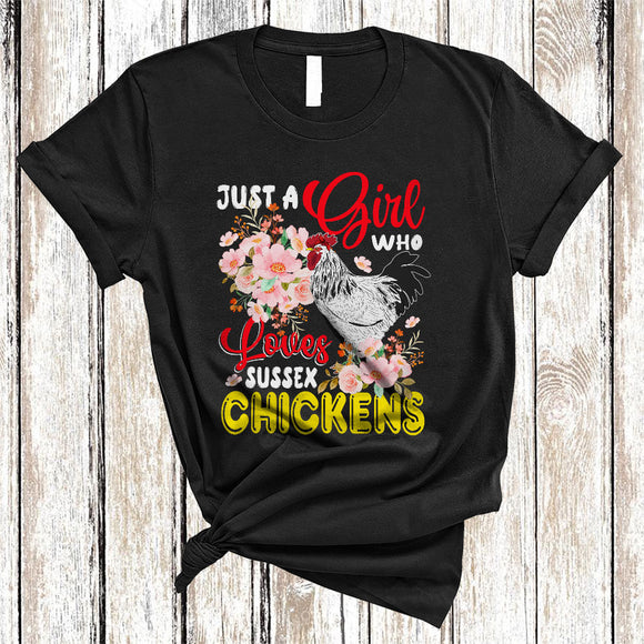 MacnyStore - Just A Girl Who Loves Sussex Chickens, Wonderful Chicken Flowers, Farm Animal Farmer Floral T-Shirt
