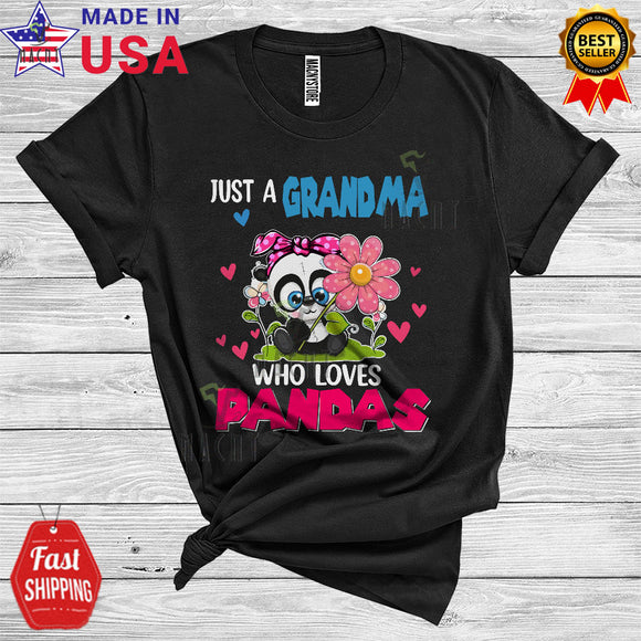 MacnyStore - Just A Grandma Who Loves Pandas Cool Cute Mother's Day Panda Family Wild Animal Lover T-Shirt