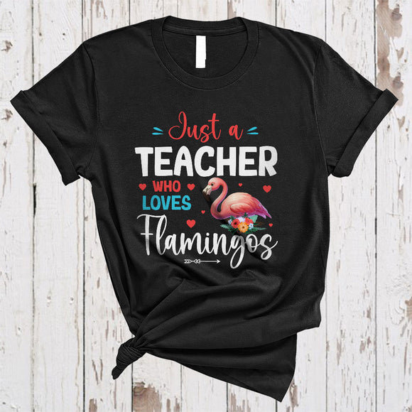 MacnyStore - Just A Teacher Who Loves Flamingos, Adorable Floral Flowers Flamingo, Matching Teacher Group T-Shirt
