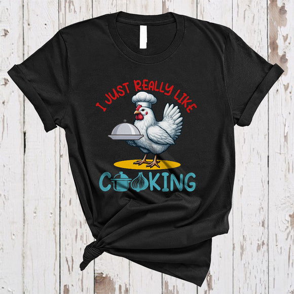 MacnyStore - Just Really Like Cooking, Lovely Chicken Lunch Lady Chef Proud, Matching Family Group T-Shirt