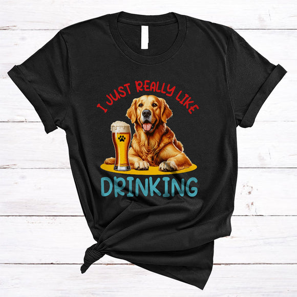 MacnyStore - Just Really Like Drinking, Humorous Golden Retriever Drinking Beer, Animal Lover Drunker Group T-Shirt