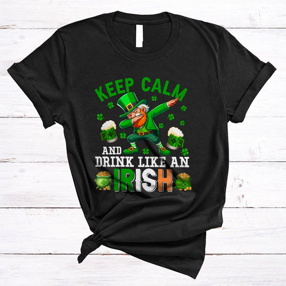 MacnyStore - Keep Calm And Drink Like An Irish, Sarcastic St. Patrick's Day Dabbing Leprechaun, Beer Drinking T-Shirt
