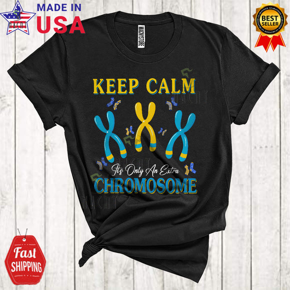 MacnyStore - Keep Calm It's Only An Extra Chromosome Cool Cute Down Syndrome Awareness Ribbon Socks Lover T-Shirt