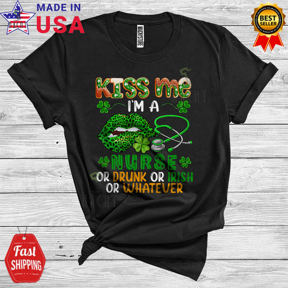 MacnyStore - Kiss Me I'm A Nurse Or Drunk Or Irish Cool Funny St. Patrick's Day Leopard Green Lips Shamrock Lover T-Shirt