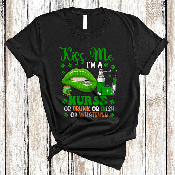 MacnyStore - Kiss Me I'm A Nurse Or Drunk Or Irish, Cool St. Patrick's Day Lips, Drinking Drunker Group T-Shirt