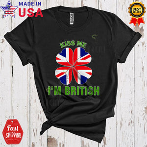 MacnyStore - Kiss Me I'm British Cute Cool St. Patrick's Day Proud British Flag Shamrock Shape Lover T-Shirt