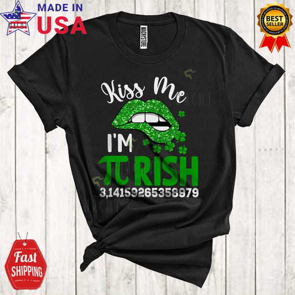MacnyStore - Kiss Me Pirish Funny Happy St. Patrick's Day Pi Day Green Lips Math Nerd Student Teacher Lover T-Shirt