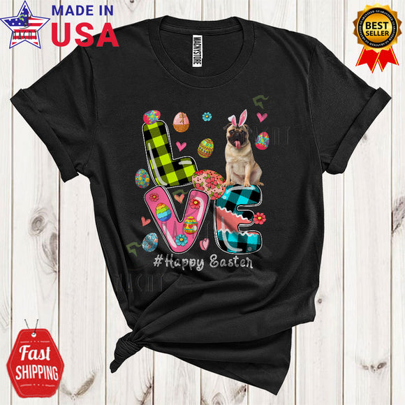 MacnyStore - LOVE Happy Easter Cool Cute Easter Eggs Hunt Flowers Plaid Bunny Pug Dog Lover T-Shirt