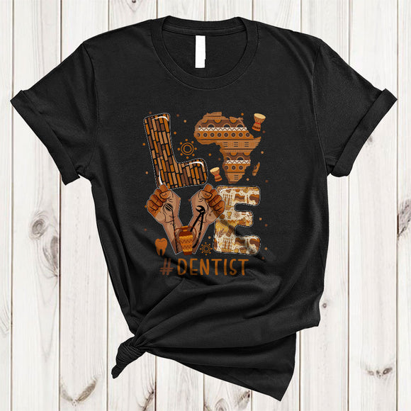 MacnyStore - LOVE Dentist, Proud Black History Month Strong Hands African Map, Dentist Melanin Afro Group T-Shirt