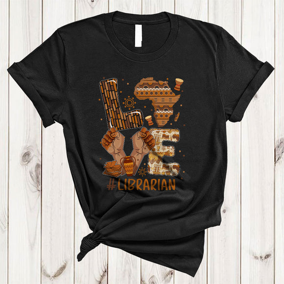 MacnyStore - LOVE Librarian, Proud Black History Month Strong Hands African Map, Librarian Melanin Afro Group T-Shirt