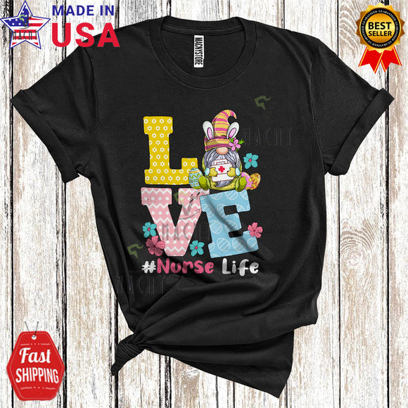 MacnyStore - LOVE Nurse Life Cool Funny Easter Day Bunny Gnome Gnomies Lover Matching Nurse Nursing Group T-Shirt