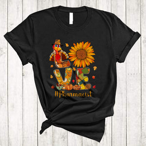 MacnyStore - LOVE Pharmacist, Lovely Thanksgiving Fall Sunflower Turkey, Matching Pharmacist Group T-Shirt