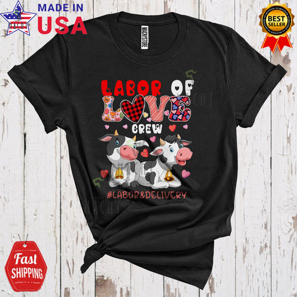 MacnyStore - Labor Of Love Crew Labor And Delivery Cute Happy Valentine's Day Two Cows L&D Nurse Lover T-Shirt