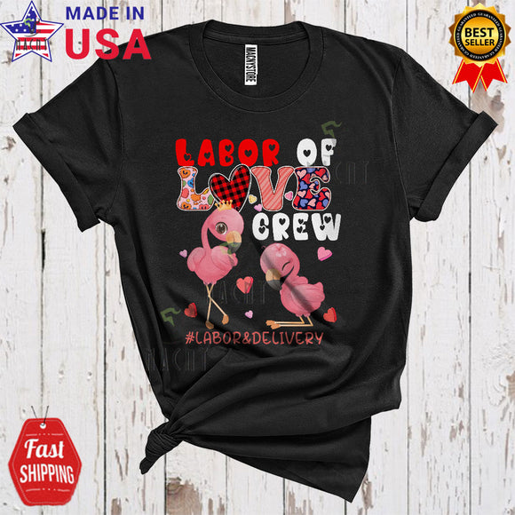 MacnyStore - Labor Of Love Crew Labor And Delivery Cute Happy Valentine's Day Two Flamingos L&D Nurse Lover T-Shirt