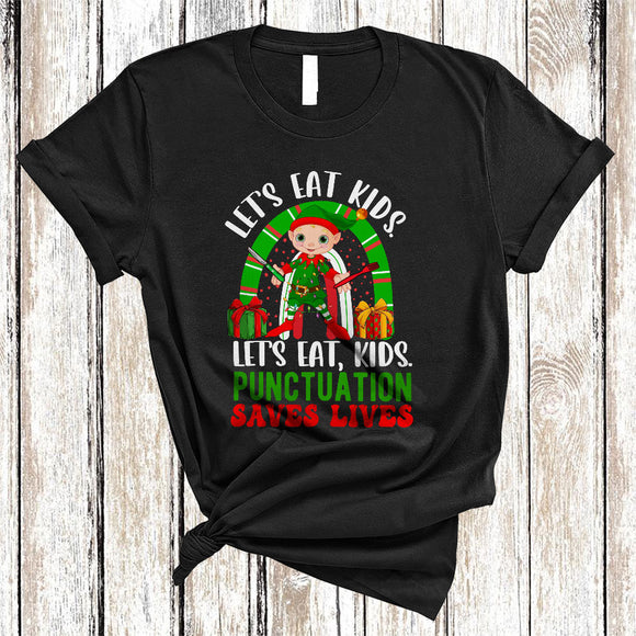 MacnyStore - Let's Eat Kids Punctuation Saves Lives, Joyful Cute Christmas Rainbow ELF, X-mas Family Group T-Shirt