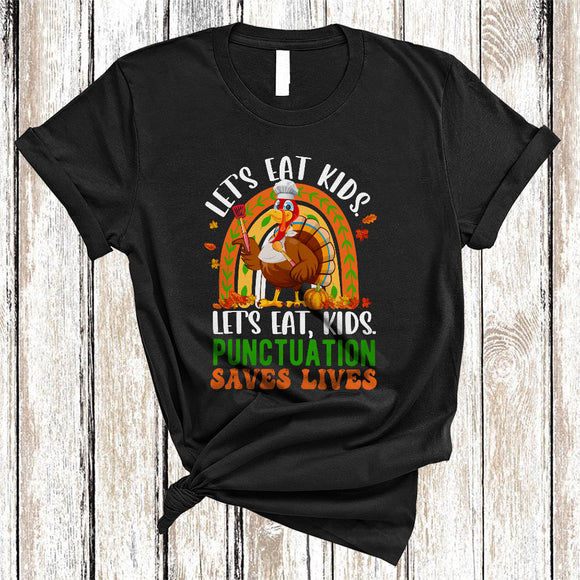 MacnyStore - Let's Eat Kids Punctuation Saves Lives, Joyful Cute Thanksgiving Rainbow Turkey, Dinner Family T-Shirt