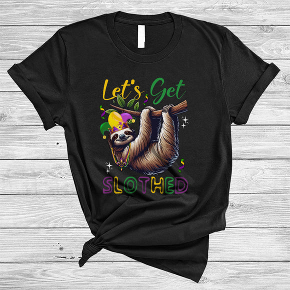 MacnyStore - Let's Get Slothed, Humorous Mardi Gras Hanging Sloth Lover, Mardi Gras Parade Costume Group T-Shirt