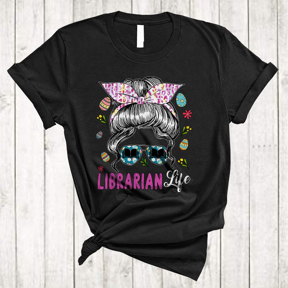 MacnyStore - Librarian Life, Amazing Easter Day Bun Hair Woman Face Sunglasses, Egg Hunt Group Nurse T-Shirt