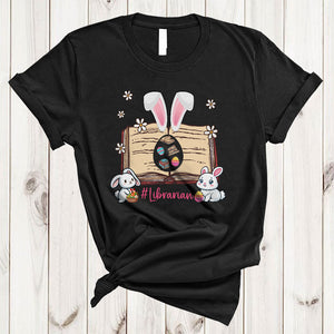 MacnyStore - Librarian, Adorable Easter Day Bunny Librarian Books Reading Flowers, Egg Hunting Group T-Shirt