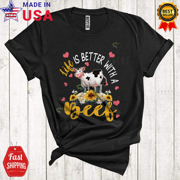 MacnyStore - Life Is Better With A Beef Cute Flowers Matching Farm Animal Farmer Cow Lover T-Shirt