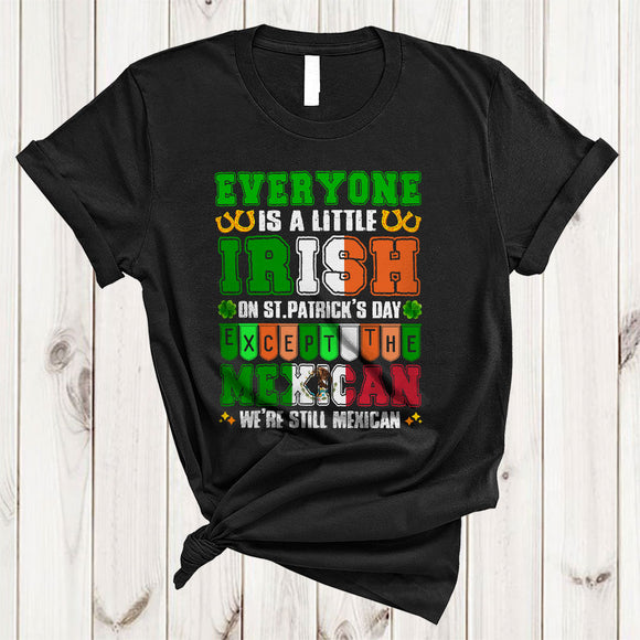 MacnyStore - Little Irish On St. Patrick's Day Except The Mexican, Cute Shamrock Mexican Flag Proud, Family T-Shirt