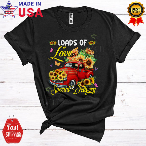 MacnyStore - Loads Of Love Special Delivery Cute Cool Flowers Sunflowers On Pickup Truck Driver Lover T-Shirt