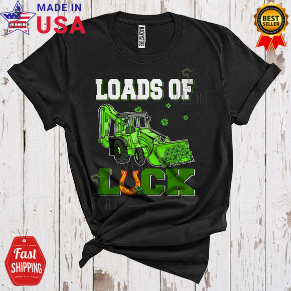 MacnyStore - Loads Of Luck Cute Happy St. Patrick's Day Shamrocks Green Excavator Driver Lover T-Shirt