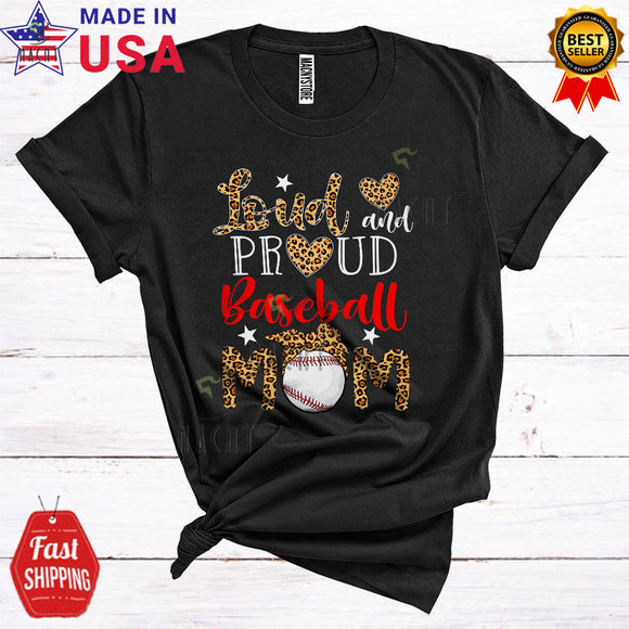 MacnyStore - Loud And Proud Baseball Mom Cool Happy Mother's Day Leopard Sport Player Coach T-Shirt