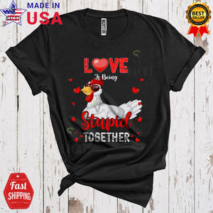 MacnyStore - Love Is Being Stupid Together Cute Happy Valentine's Day Hearts Chicken Farmer Animal Couple Lover T-Shirt