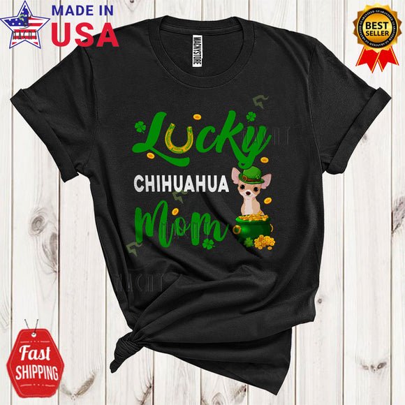 MacnyStore - Lucky Chihuahua Mom Cute Funny St. Patrick's Day Irish Shamrock Leprechaun Chihuahua Lover T-Shirt