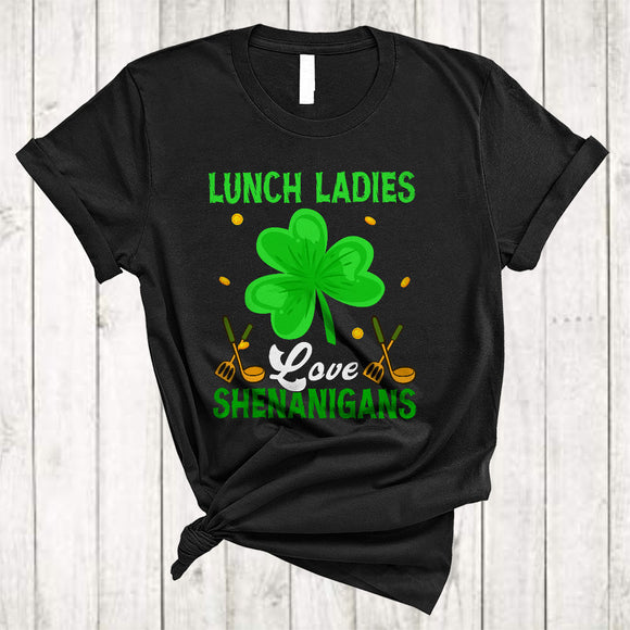 MacnyStore - Lunch Ladies Love Shenanigans, Amazing St. Patrick's Day Irish Lucky Shamrock, Family Group T-Shirt