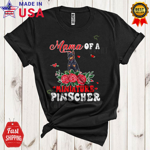 MacnyStore - Mama Of A Miniature Pinscher Cute Happy Mother's Day Family Roses Flowers Dog Lover T-Shirt