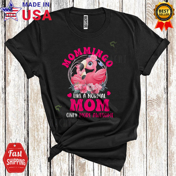 MacnyStore - Mommingo Definition Mom Only More Awesome Cute Mother's Day Flamingo Flowers Circle Family T-Shirt
