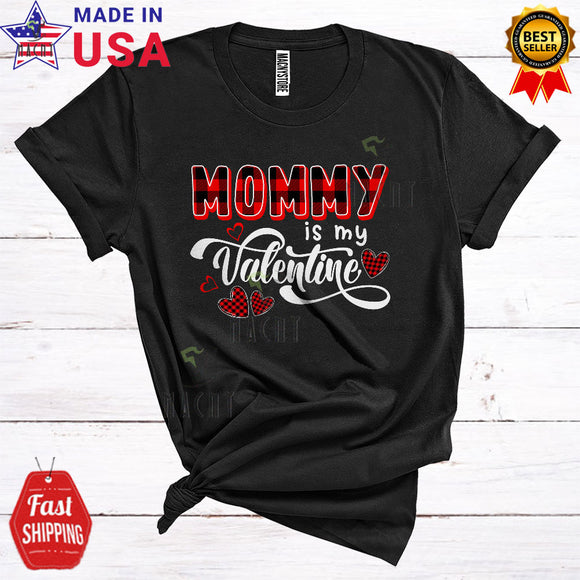 MacnyStore - Mommy Is My Valentine Cute Happy Valentine's Day Red Plaid Hearts Lover Matching Family Group T-Shirt